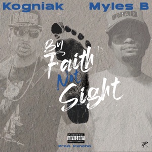 By Faith Not Sight (feat. Myles B)