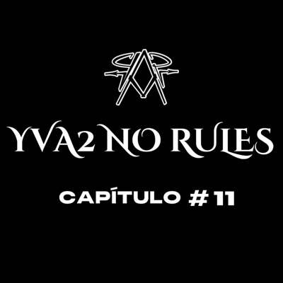 YVA2 NO RULES (CAP #11) [feat. Nueve Siete] - Single