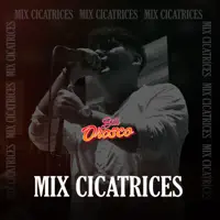 Mix Cicatrices — Bill Orosco