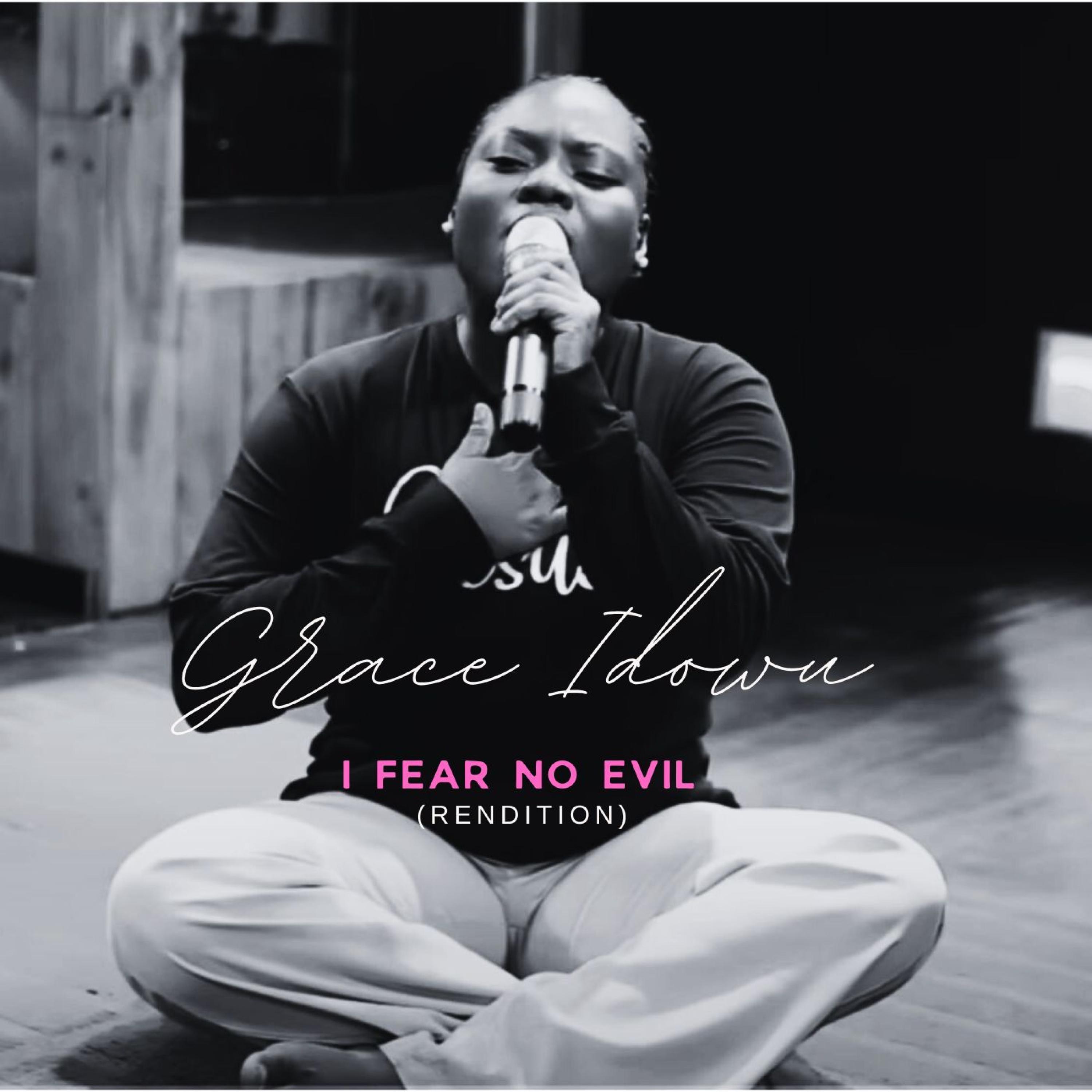 I Fear No Evil (Grace Idowu Rendition) - Single