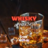 Whisky Importado (feat. Game Records) - Single