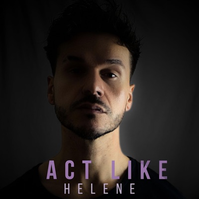Act Like (Helene) - Single