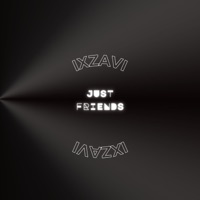 Just Friends - Single - IXzavi