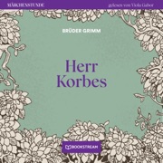 Herr Korbes - Märchenstunde, Folge 169 - Brüder Grimm