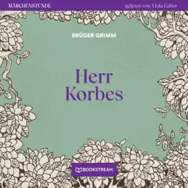 Herr Korbes - Märchenstunde, Folge 169