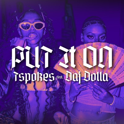 Put It On (feat. Daj Dolla) - Single