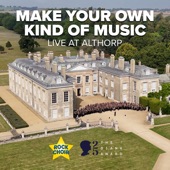 Make Your Own Kind of Music (feat. The Rock Choir Vocal Group) [Live at Althorp] artwork