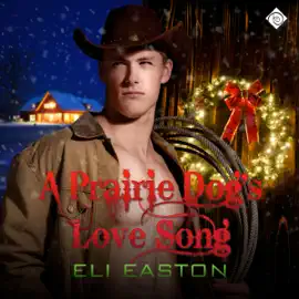 A Prairie Dog's Love Song (Unabridged)