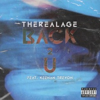 Back 2 U (feat. Keenan TreVon) - Single - TheRealAGE
