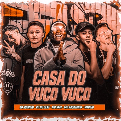 Casa do Vuco Vuco (feat. MC Saci) - Single