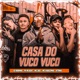 Casa do Vuco Vuco feat MC Saci Single