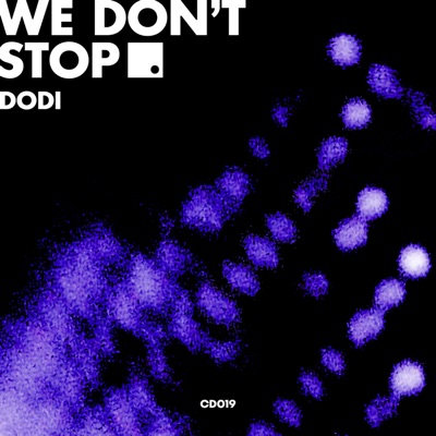 We Don't Stop - Single