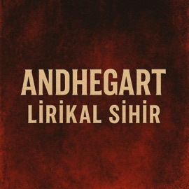 LİRİKAL SİHİR Andhegart