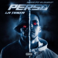 Perso La Testa (feat. 2laneuf) - Single - NEXX & Khalo