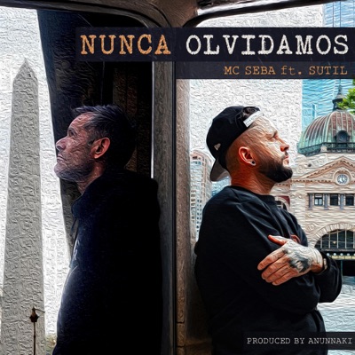 Nunca Olvidamos (feat. Sutil) - Single