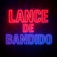 LANCE DE BANDIDO - Single - Gilsinho no beat