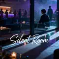 Silent Room