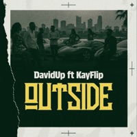 Outside (feat. Kay Flip) - Single - DavidUp