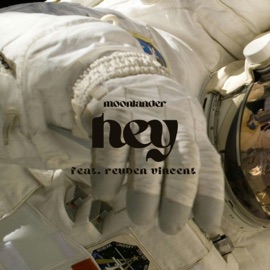 hey (feat. Reuben Vincent) MoonLander