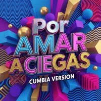 Por Amar a Ciegas (Cumbia Versión) - Single - ARTI Queen