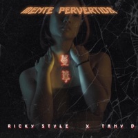 Mente Pervertida (feat. Tany D) - Single - Ricky Style