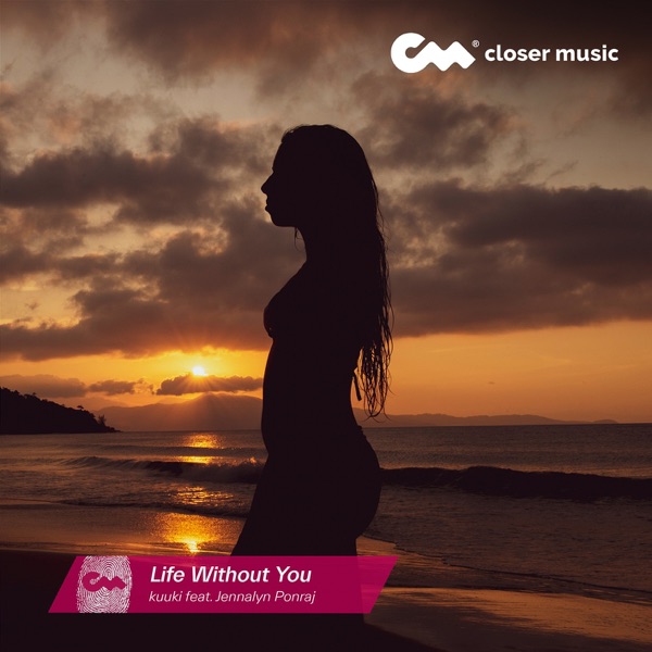 Life Without You (feat. Jennalyn Ponraj)