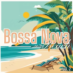 Bossa Nova on the Beach, Vol. 2