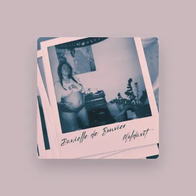 Listen to Danielle de Bouvier, watch music videos, read bio, see tour dates & more!