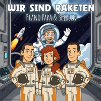Wir sind Raketen - Single - Piano Papa & 3Berlin