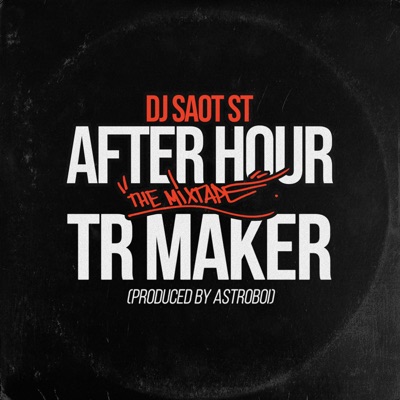 TR MAKER AFTER HOUR THE MIXTAPE - Single