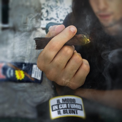 Il Modo In Cui Fumo Il Blunt - Single
