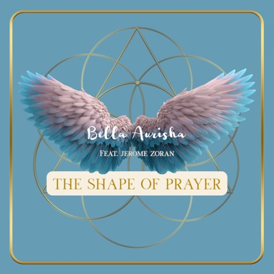The Shape Of Prayer (feat. Jerome Zoran) - EP