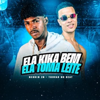 Ela Kika Bem Ela Toma Leite - Single - Neguin Zn