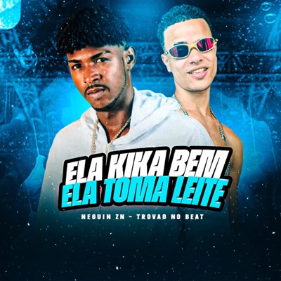 Ela Kika Bem Ela Toma Leite - Single