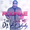 They Call Me Da Boss - Rodnae lyrics
