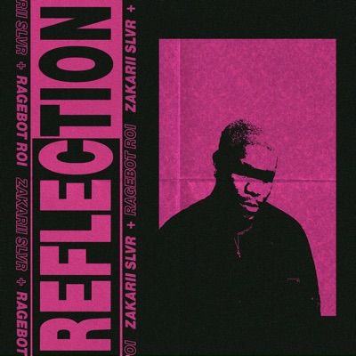 Reflection (feat. RageBot Roi) - Single