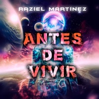 Antes de vivir - Single - Raziel Martinez