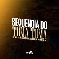 Sequencia do Toma Toma (feat. Mc Morenin Pv) - Single - DJ TAVIN SJ, Mc Surfistão BHz & Mc Gomes BH