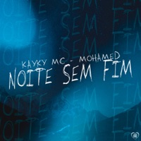 Noite Sem Fim - Single - KaykyMC & Mohamed