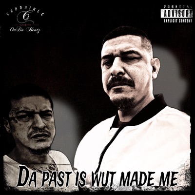 Da Past Is Wut Made Me