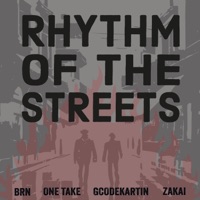 RHYTHM OF THE STREETS (feat. ONETAKE) - Single - BRN