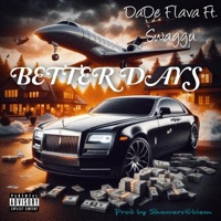 Better Days (feat. Swaggu Gh) - Single - Dade Flava