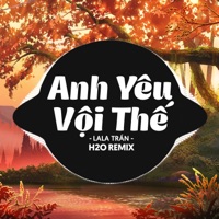 Anh Yêu Vội Thế (Remix Deep House) - Single - H2O Remix & LaLa Trần