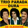 Trio Parada Dura - Minhas Queixas