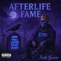 Afterlife Fame - Zakk Genni