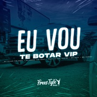 Eu Vou Te Botar Vip (feat. DJ TAK VADIÃO, mc rica & Mc Xangai) - Single - DJ VITOR THE BEST, djpedrothebest & FreesTyle Sounds