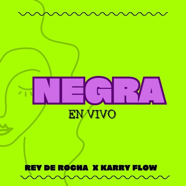 Negra (En Vivo) [feat. Karry Flow]