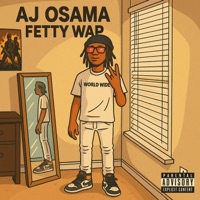 FETTY WAP - Single - Aj Osama