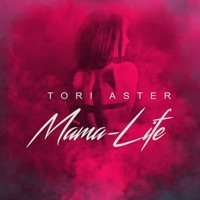 Mama-Life - Single - Tori Aster