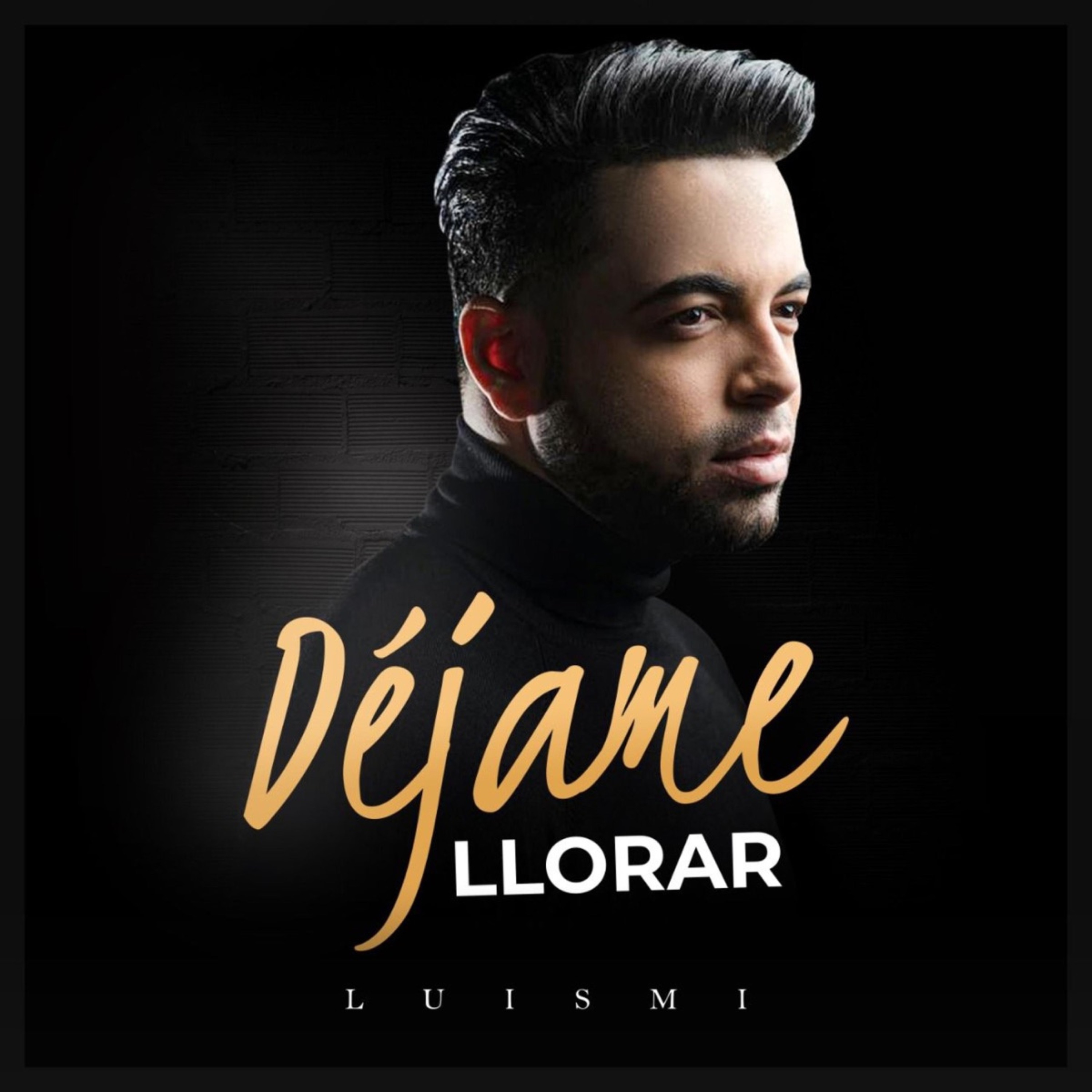 Déjame Llorar - Single